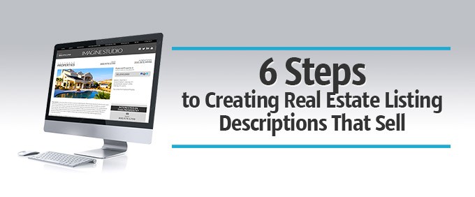 6 Steps to Creating Property Listing Descriptions that Sell