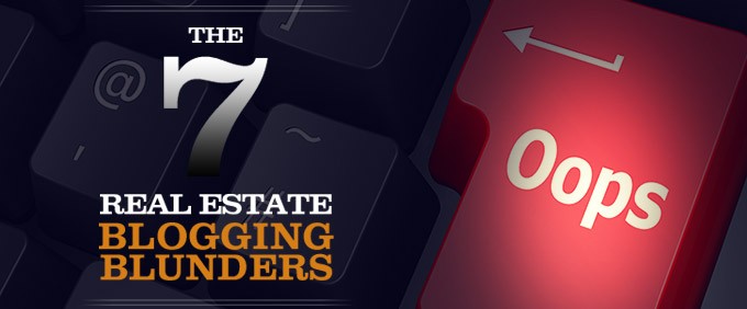 7 Real Estate Blogging Blunders
