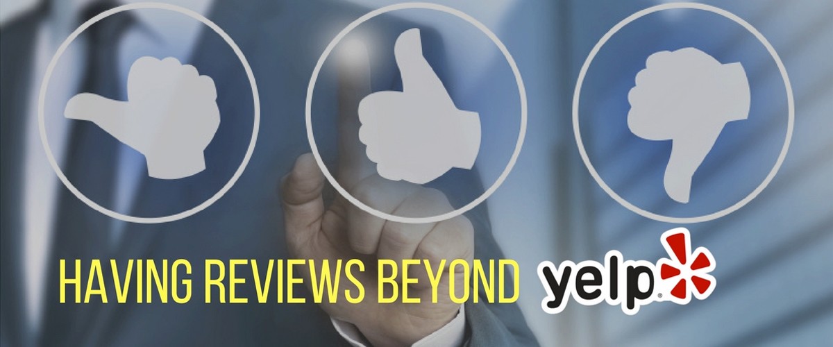 5 Reasons Having Reviews Beyond Yelp is Important