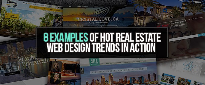 8 Examples of Hot Real Estate Web Design Trends in Action