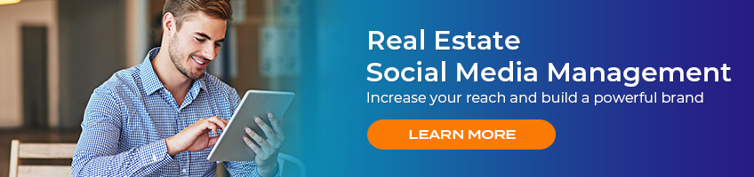 Real Estate Social Media Management - Increase your reach and build a powerful brand - Learn More