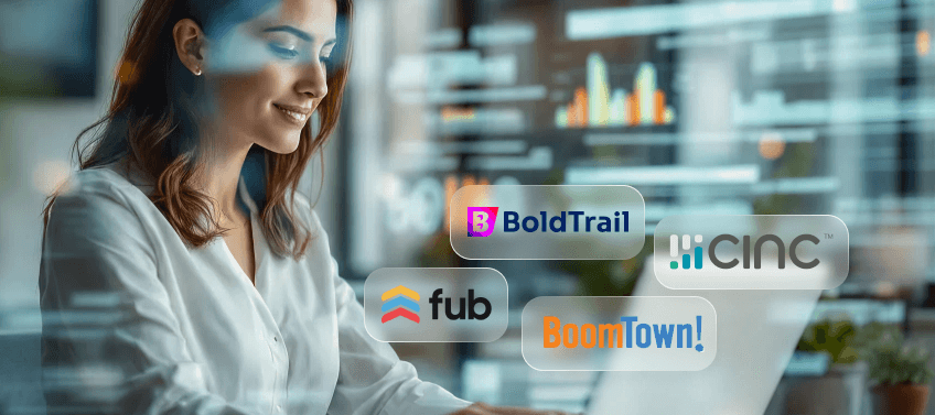 Image of a real estate agent working on a laptop, with floating logos for BoldTrail, CINC, BoomTown!, and FUB.