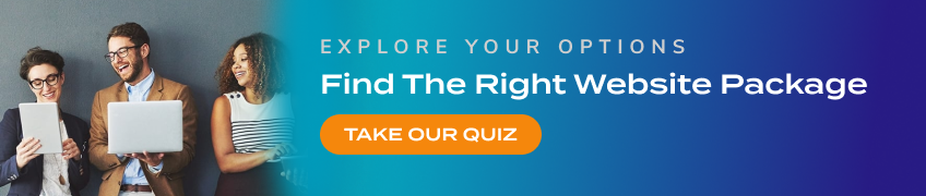 Explore Your Options - Find The Right Website Package - Take Our Quiz